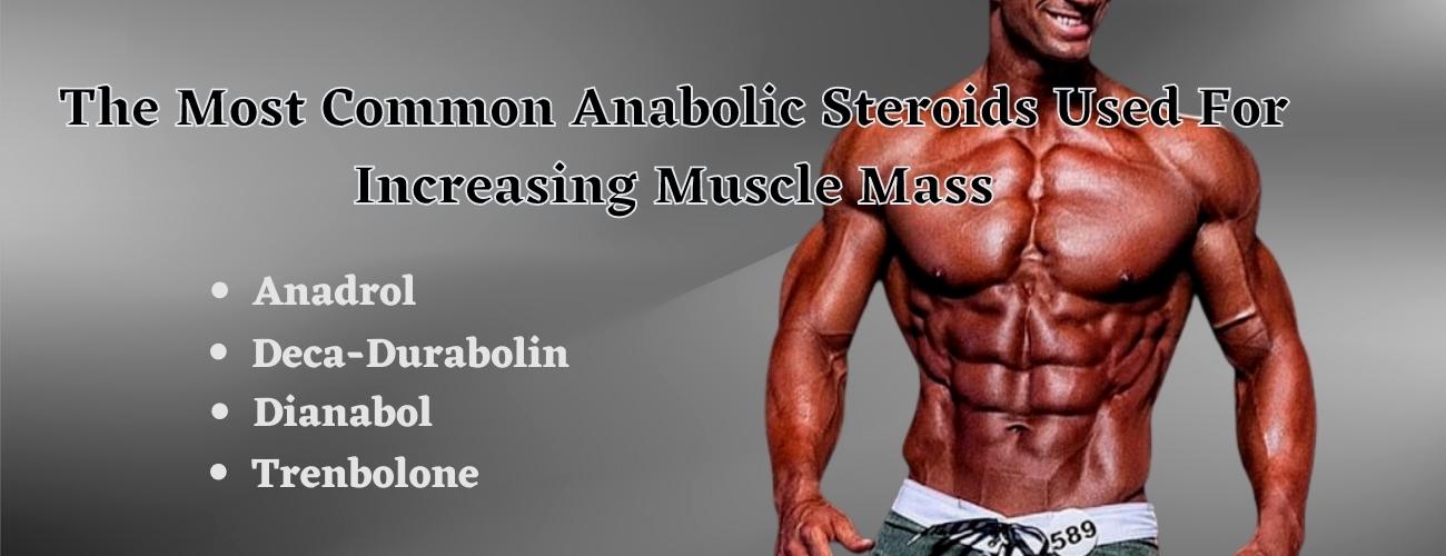 Common Anabolic Steroidit Used